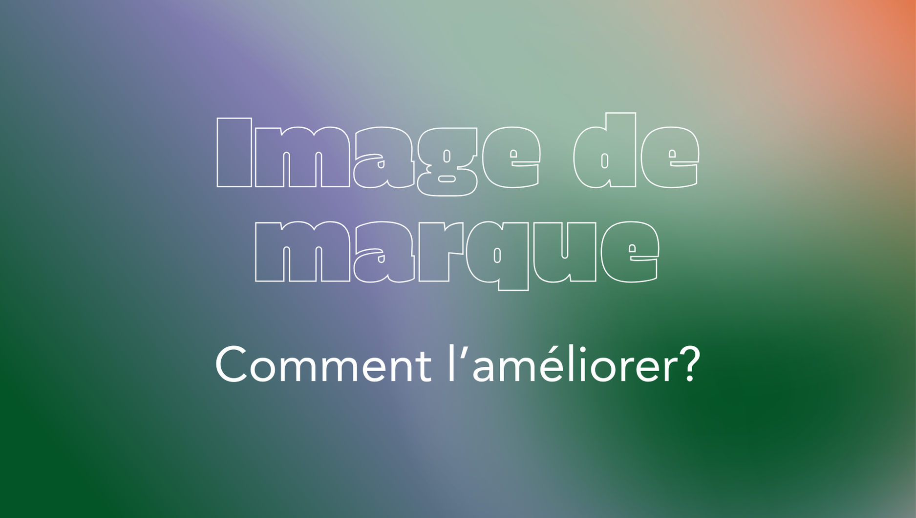 Renforcez votre marque sans repartir de zéro.